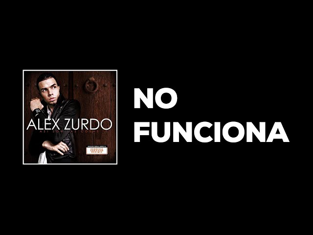3. Alex Zurdo - No Funciona (Audio lyric) (Así son las cosas)
