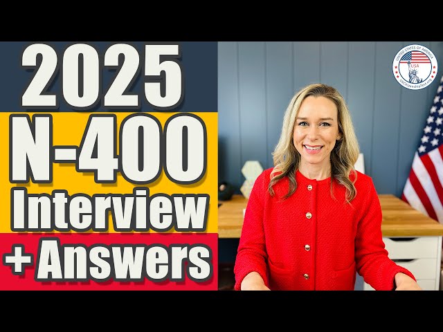 N-400 Interview | N-400 Naturalization Interview | US Citizenship Interview with Answers