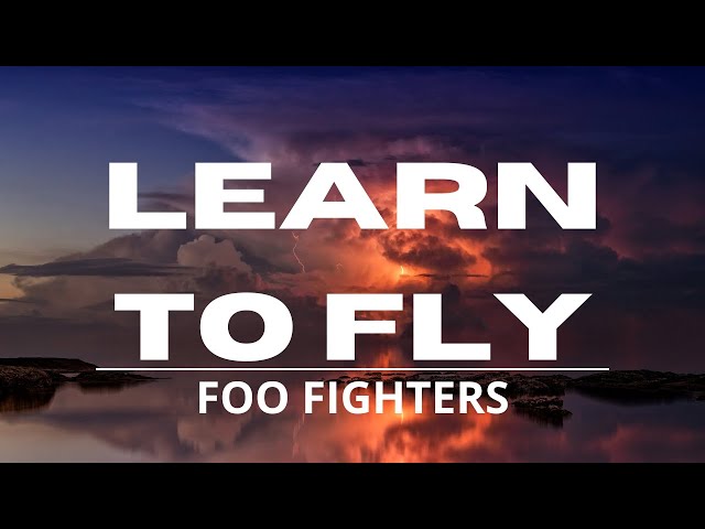 Foo Fighters - Learn to Fly (Lyrics) Video