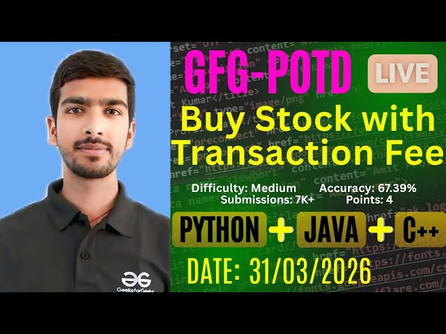 Buy Stock with Transaction Fee | GFG-POTD | 31/03/2026 | Python + Java + C++ Solution |#coding #gfg 