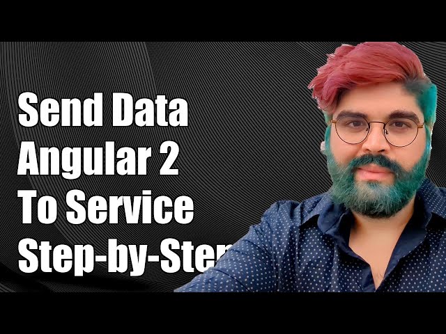 How to Send Data from Angular 2 Component to Service: A Step-by-Step Guide