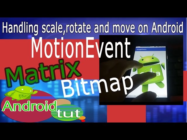 MotionEvent handling bitmap onTouch to scale,rotate and move on android| android tut
