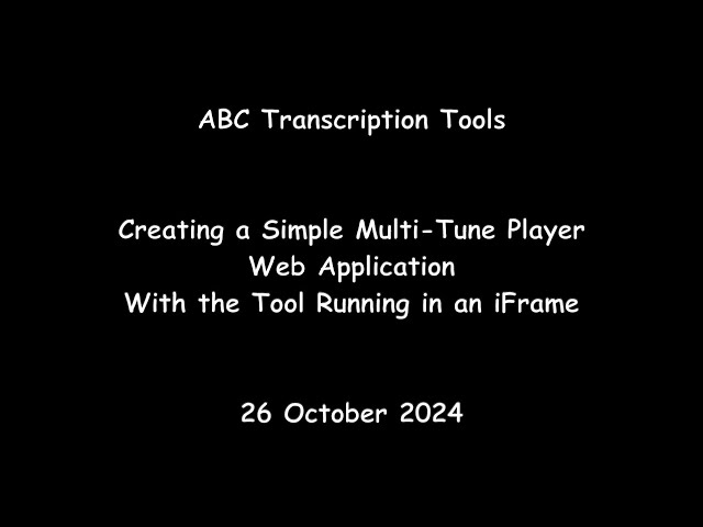 ABC Transcription Tools - Creating a Simple Multi-Tune Player Web With the Tool Running in an iFrame