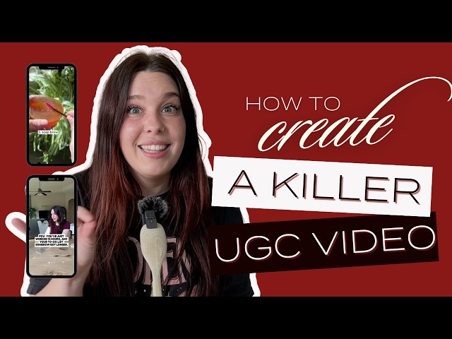 How to create a Killer UGC video (THE ONLY VIDEO YOU NEED)