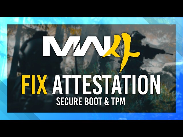 FIX: Attestation Required (Secure Boot & TPM) | Modern Warfare 4 Guide