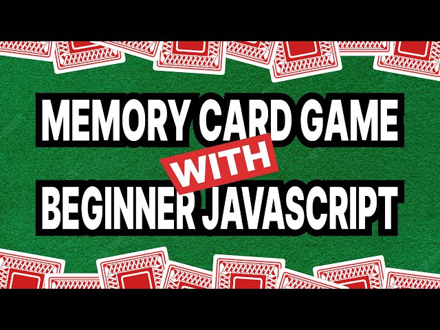 Building the Memory/Concentration card game with JavaScript (Beginner friendly!)