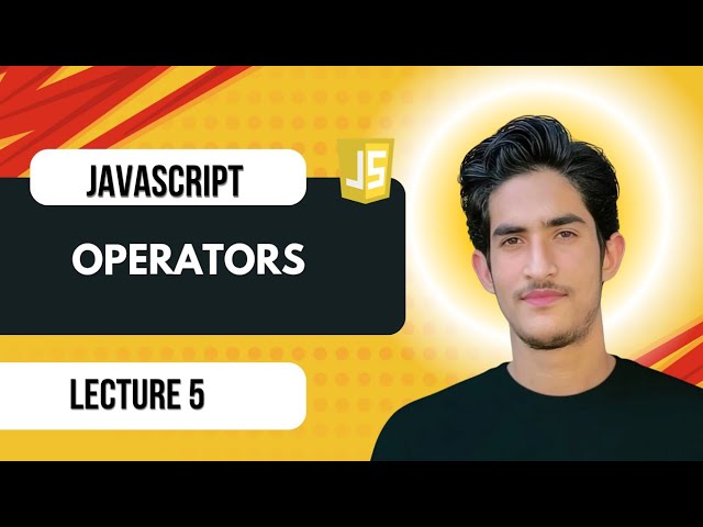 Lecture 5 | JavaScript Operators | Ultimate JavaScript Course (2026) 🔥 