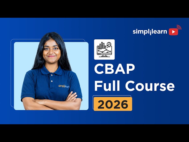 CBAP Full Course 2026 | Certified Business Analysis Professional | Simplilearn