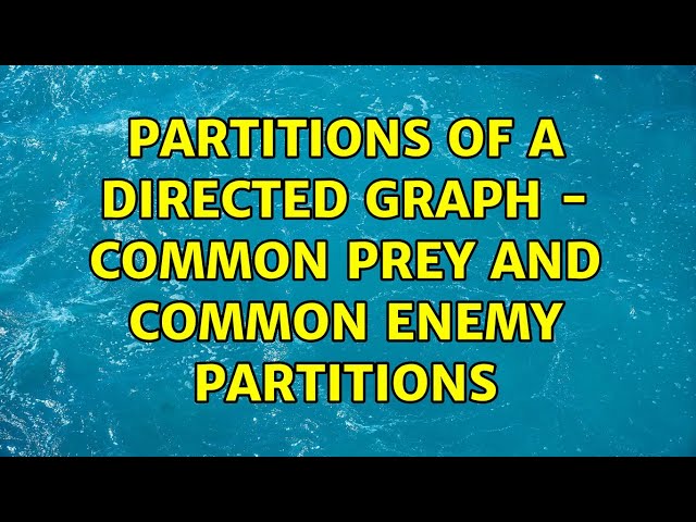 Partitions of a directed graph - common prey and common enemy partitions