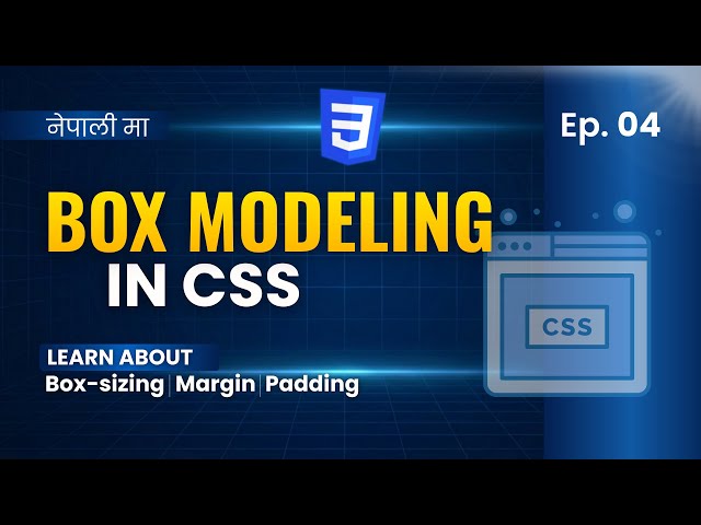 CSS Box Model Explained (In Nepali) | Episode 04 | AgniBits