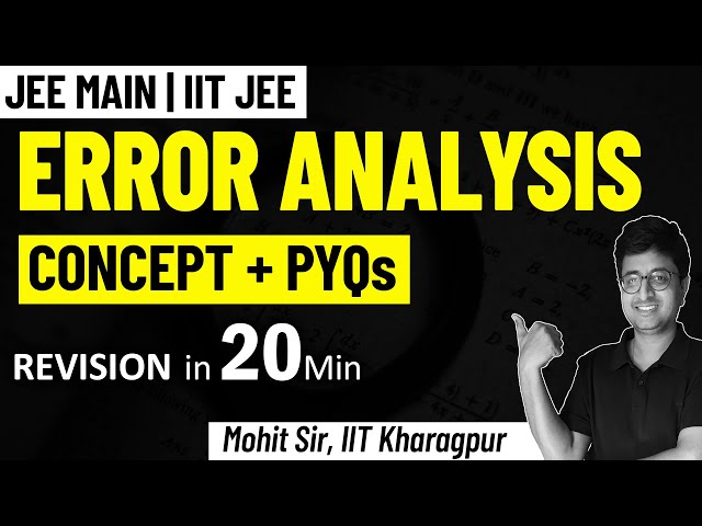 Error Analysis | Relative Error | PYQs | JEE Physics | Mohit Sir (IIT KGP)