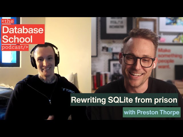 Rewriting SQLite from prison with Preston Thorpe