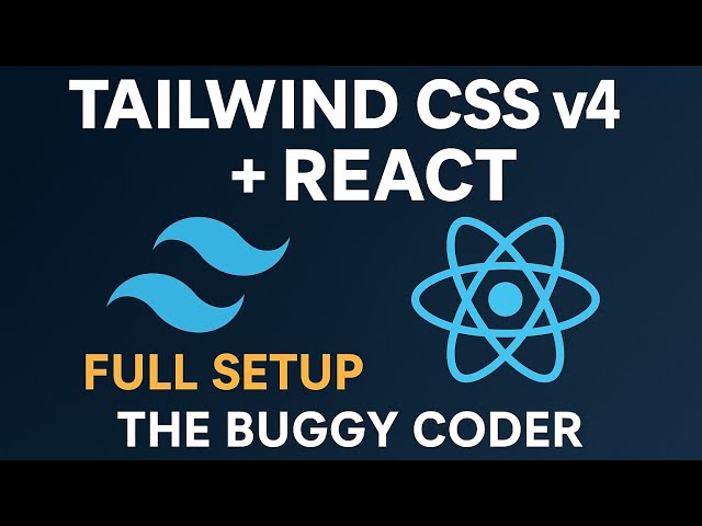 Tailwind CSS v4 + React: Full Setup (2025 Tutorial)