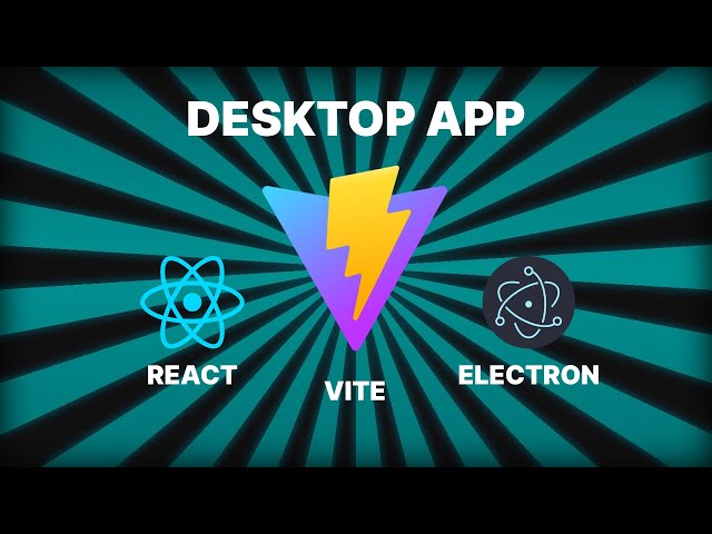 How to create Desktop App (Vite + React + Electron)