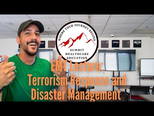 EMT Lecture: Terrorism Response and Disaster Management