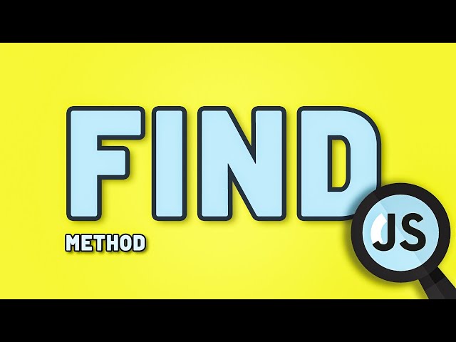 Find Method in JavaScript (With Examples)