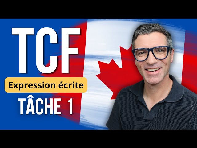 TCF Canada - Expression écrite - Tâche 1