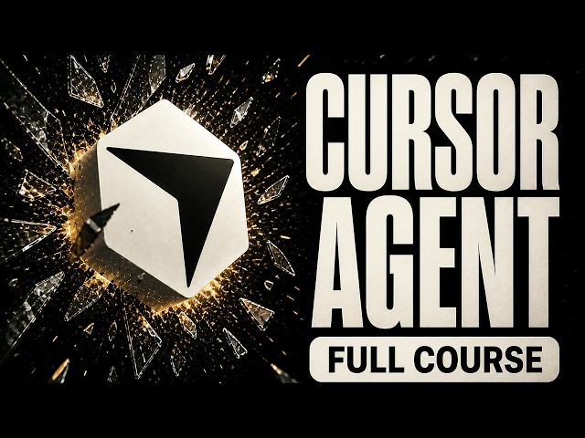 Learn the Entire Cursor Agent in 26 Minutes!