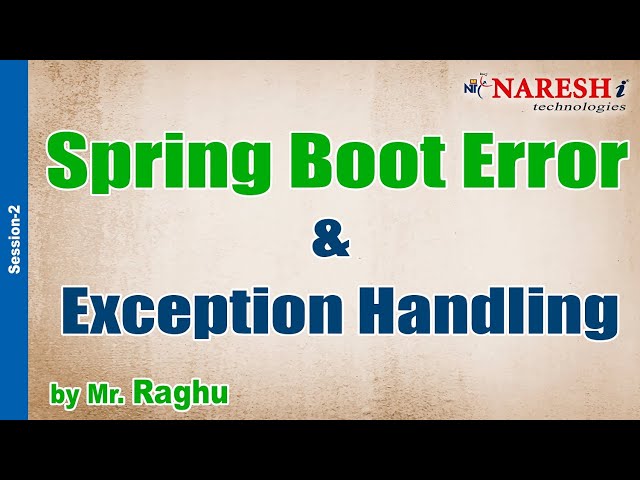 Spring Boot Error & Exception Handling Session- 1 | by Mr. Raghu