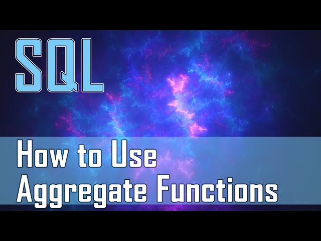 How to Use Simple SQL Aggregate Functions