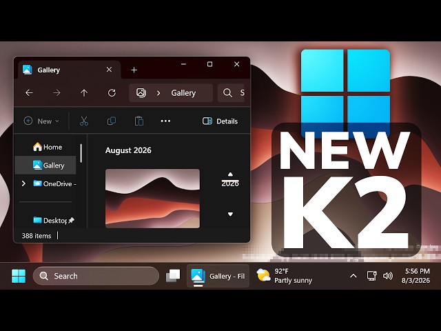 New Windows K2 August 2026 Features – New Search, File Explorer, Start Menu and more