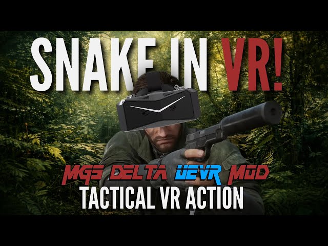 Modding MGS Delta for VR with UEVR