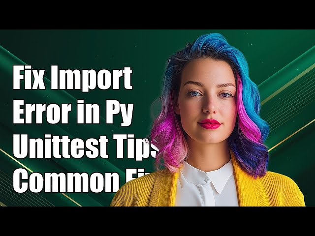 Fixing Import Error in Python 3 Unittest: Common Solutions and Tips