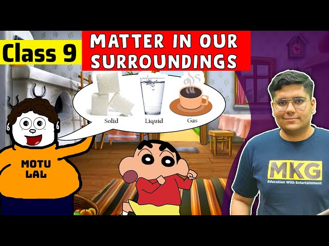 Matter in Our Surroundings | Class 9 Science | Class 9 Science Chapter 1 | Ultra Legend Batch