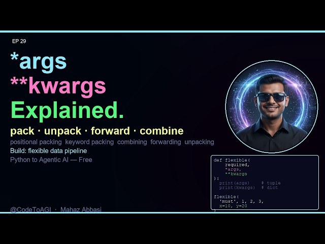 The Secret Behind *args & kwargs That 90% of Python Beginners Miss | CodeToAGI EP29