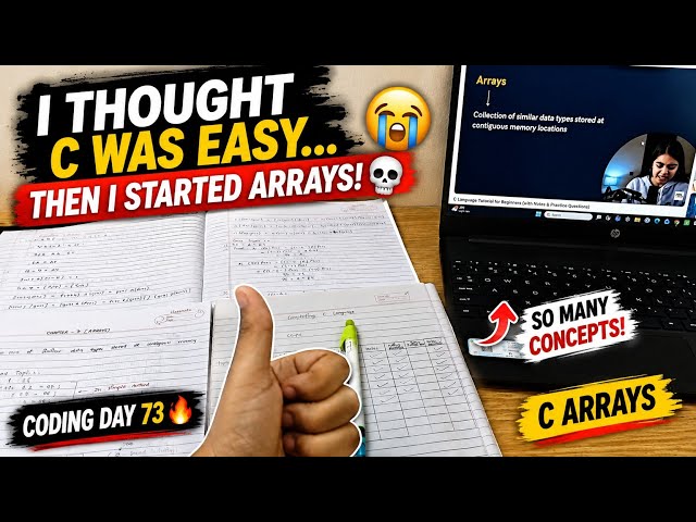 I Thought C Was Easy… Then I Started Arrays! 💀 | Coding Day 73
