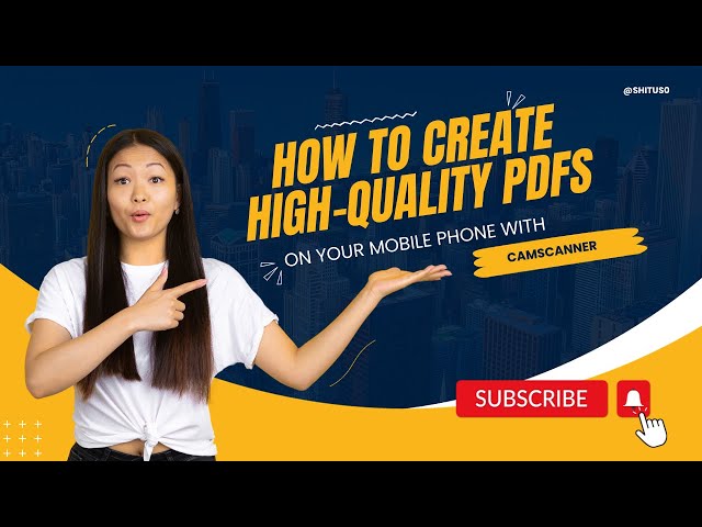 How to Create High-Quality PDFs on Your Mobile Phone with CamScanner