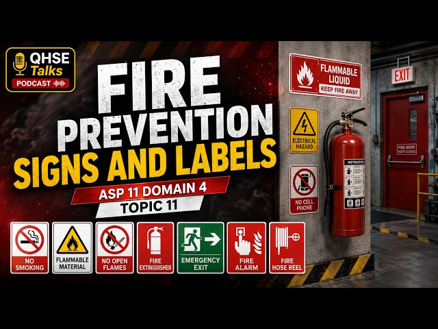 ASP 11 Domain 4 Topic 11 | Fire Prevention Signs and Labels | Select Appropriate Signs & Labels