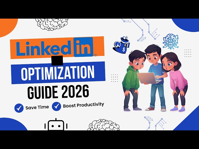 LinkedIn Profile Optimization Guide 2026 Get More Recruiter Views