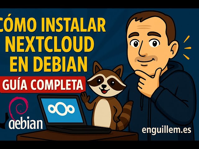 Cómo Instalar Nextcloud en Debian | Guía Completa 2024