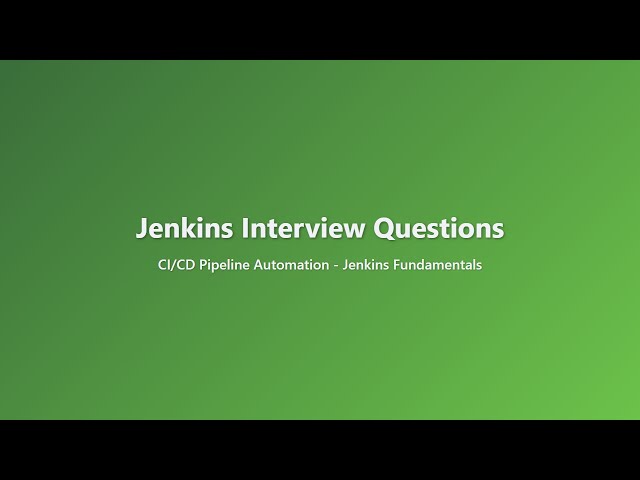 Jenkins Interview Questions | CI CD Pipeline Automation & Jenkins Fundamentals