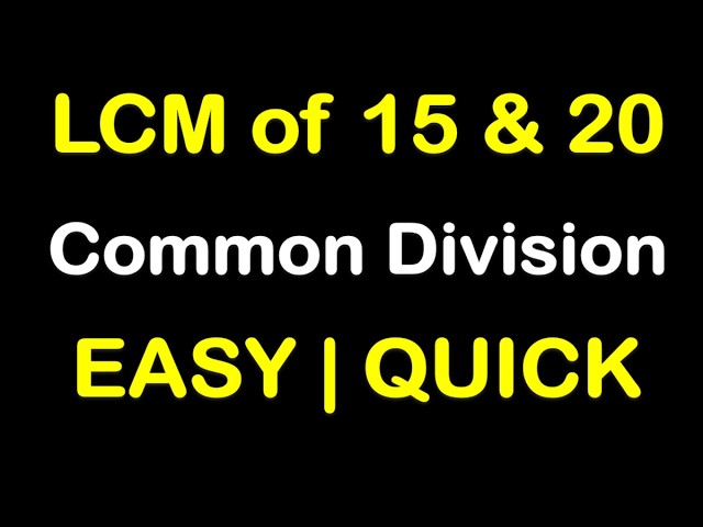 How To Find the LCM of 15 and 20 Using the Common Division (Ladder) Method Easily | Step-by-Step