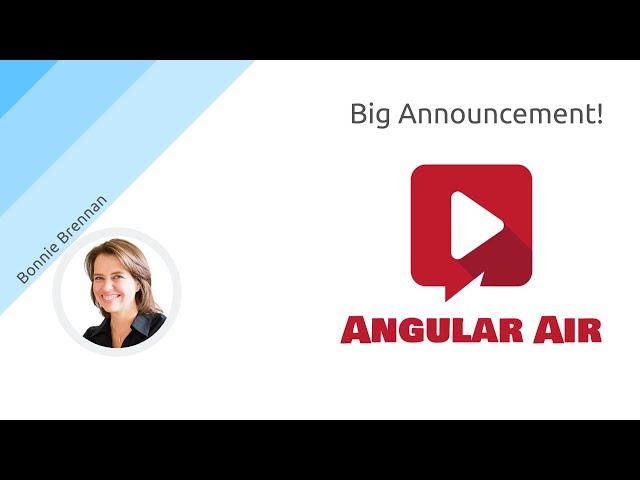 AngularAir - Announcing the Launch of Angular Nation with Bonnie Brennan!