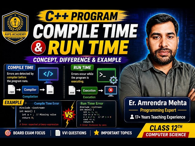 Compile Time and Run Time Program in C++ best  | Computer Science 12th BCA, ADCA Er. Amrendra Mehta
