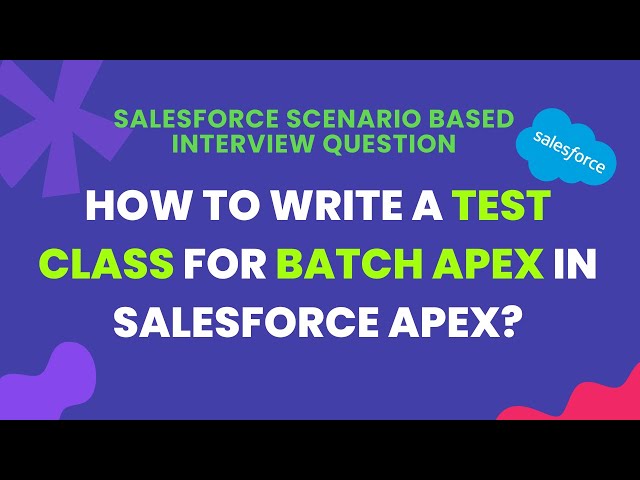 Salesforce Batch Apex Test Class Tutorial – Achieve 75%+ Code Coverage & Best Practices