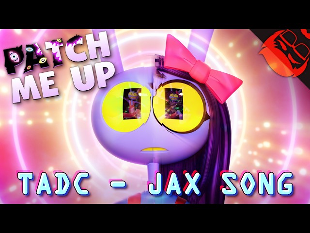 PATCH ME UP | The Amazing Digital Circus Song!