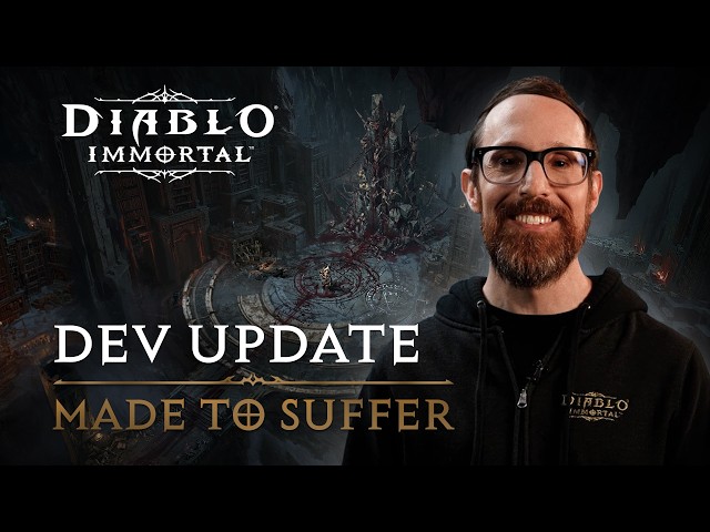 Diablo Immortal | Made To Suffer | Dev Update
