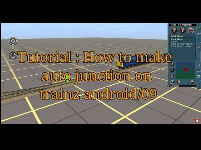 Tutorial : How to make auto junction in Trainz Android/09