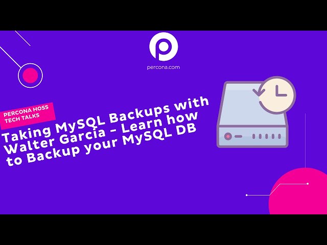 MySQL Backups and Database recovery best practices - Percona Podcast 02