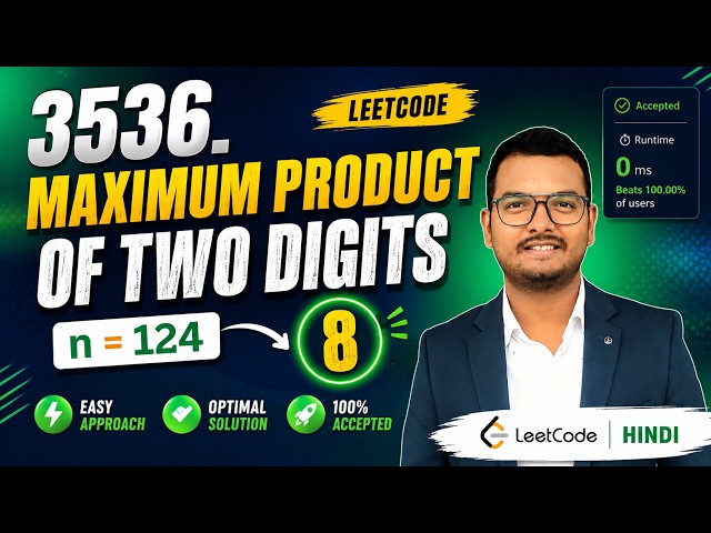 3536. Maximum Product of Two Digits | LeetCode Java Solution | Easy Problem Explained | Hindi