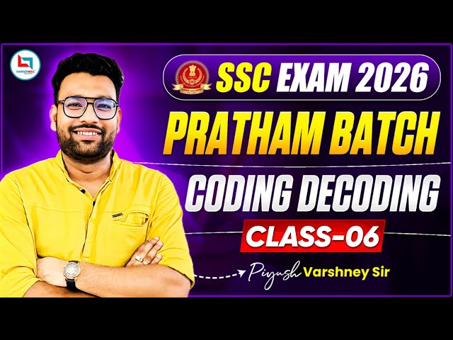 SSC Exam 2026 | Pratham Batch | Coding Decoding Class 6 | SSC Reasoning Class By Piyush Varshney Sir