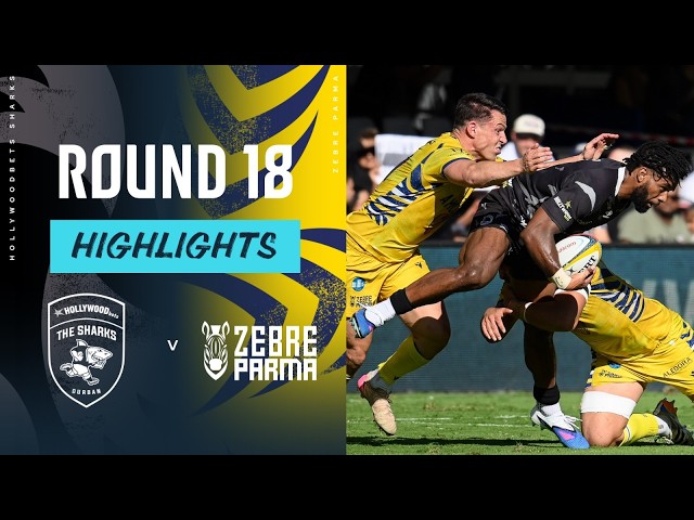 Hollywoodbets Sharks v Zebre Parma | Highlights | Round 18 | URC 2025/26