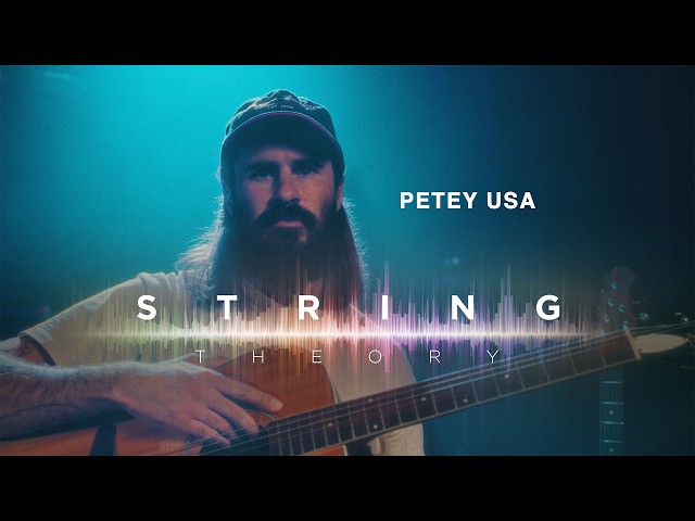 Ernie Ball: String Theory ft. Petey USA
