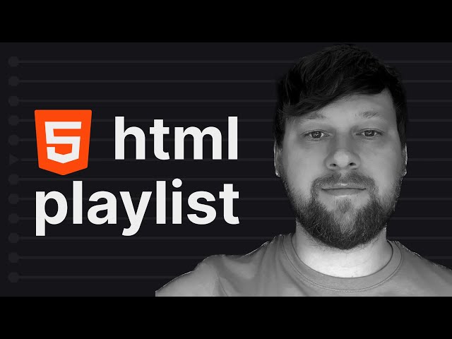 HTML for Absolute Beginners Playlist