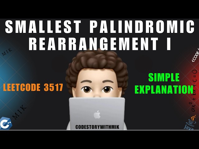 Smallest Palindromic Rearrangement I | Simple Explanation | Dry Run | Leetcode 3517 | MIK