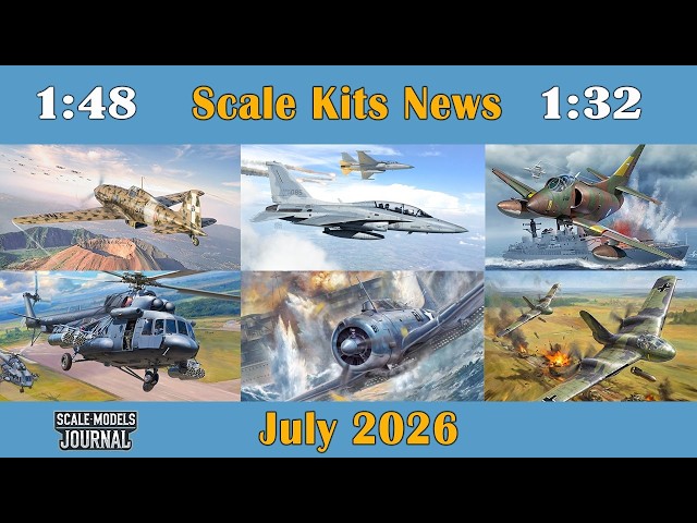 Scale Models News / Aviation 1:48, 1:32, 1:35 - July 2026